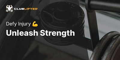 Unleash Strength - Defy Injury 💪