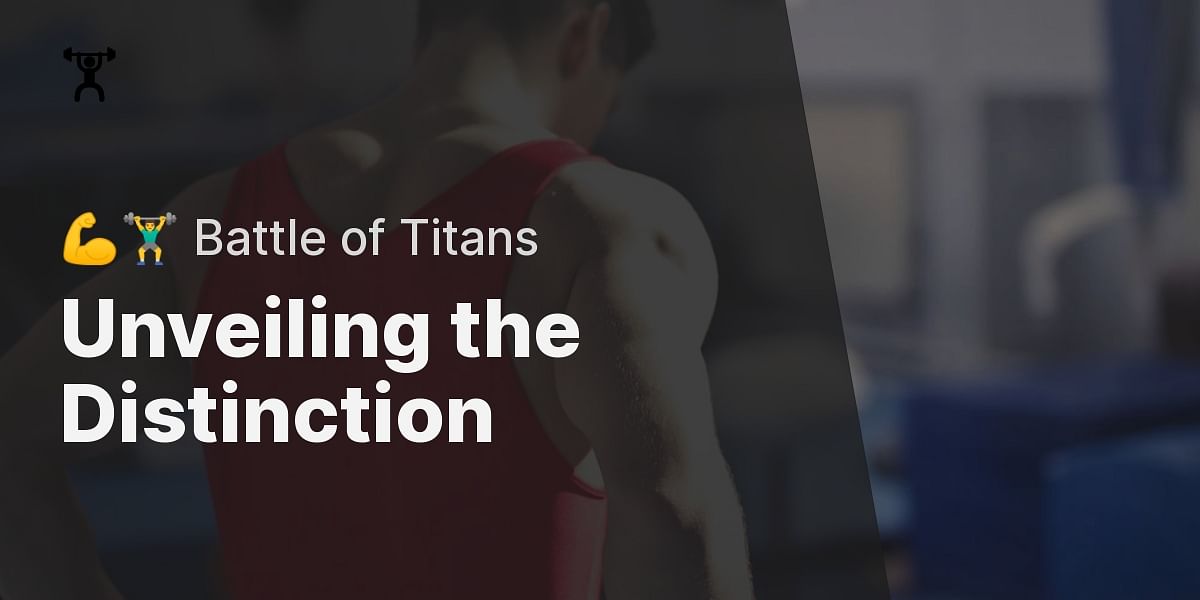 What is the difference between a competitive bodybuilder and a powerlifter?