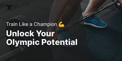 Unlock Your Olympic Potential - Train Like a Champion 💪